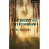 Theatre and Environment
