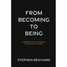 From Becoming to Being