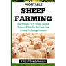Profitable Sheep Farming: Key Strategies For A Thriving Livestock Business: A Step-By-Step Guide From Breeding To Successful Ventures