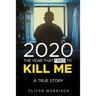 2020 The year that tried to kill me