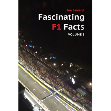 Fascinating F1 Facts, Volume 3
