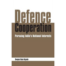 Defence Cooperation: Pursuing India's National Interests