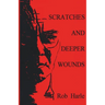 Scratches and Deeper Wounds