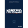 Marketing Performance: How Marketers Drive Profitable Growth