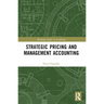 Strategic Pricing and Management Accounting