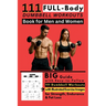 111 Full Body Dumbbell Workouts Book for Men and Women: Big Guide with Easy-to-Follow 111 Dumbbell Workouts with Illustrated Exercise Images for Stren