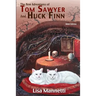 The New Adventures of Tom Sawyer and Huck Finn (Adult Edition)