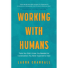 Working With Humans: Tools You Didn't Know You Needed for Conversations You Never Expected to Have