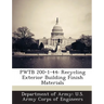 Pwtb 200-1-44: Recycling Exterior Building Finish Materials