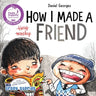 How I Made a Friend