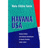Havana USA: Cuban Exiles and Cuban Americans in South Florida, 1959-1994