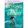 Beyond the Board: The Untold Story of the World's Most Daring Big Wave Surfer
