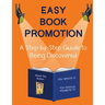 Easy Book Promotion: A Step-by-Step Guide to Being Discovered