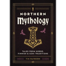 Northern Mythology: Tales from Norse, Finnish, and Sámi Traditions