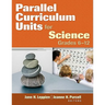 Parallel Curriculum Units for Science, Grades 6-12