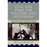 Civil War Films for Teachers and Historians