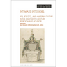 Intimate Interiors: Sex, Politics, and Material Culture in the Eighteenth-Century Bedroom and Boudoir