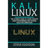 Kali Linux: The ultimate guide to learn, execute linux programming and Hacking tools for computers