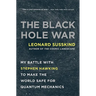 The Black Hole War: My Battle with Stephen Hawking to Make the World Safe for Quantum Mechanics