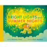 Bright Lights and Summer Nights
