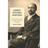 Against Epistemic Apartheid: W.E.B. Du Bois and the Disciplinary Decadence of Sociology