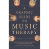 A Graphic Guide to Music Therapy