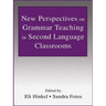 New Perspectives on Grammar Teaching in Second Language Classrooms