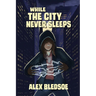 While the City Never Sleeps