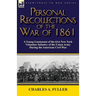Personal Recollections of the War of 1861: a Young Lieutenant of the 61st New York Volunteer Infantry of the Union Army During the American Civil War