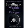 Intelligent Wealth by Design: Structure Before Strategy