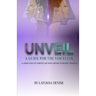 Unveil: 10 Steps Used to Survive and Move Beyond Domestic Violence