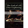 The End of All Our Exploring: Developing a Friendship with God
