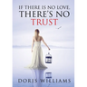 If There Is No Love, There's No Trust