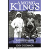 Among Kings: The Amazing Adventures of the Congo's African American Livingstone and the Courageous People who Toppled King Leopold