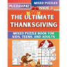 The Ultimate Thanksgiving Mixed Puzzle Book for Kids, Teens, and Adults: 16 Types of Engaging Variety Puzzles: Word and Math Puzzles (Issue 3)