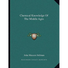 Chemical Knowledge Of The Middle Ages