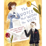The Voice That Won the Vote: How One Woman's Words Made History