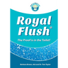 Royal Flush: The Proof is in the Toilet