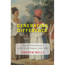 Generating Difference: Race and Reproduction in the British Empire, 1660-1840