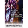 Dancing in God's Earthquake: The Coming Transformation of Religion