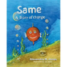Same: A Story of Change
