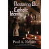 Restoring Our Catholic Identity