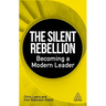 The Silent Rebellion: Becoming a Modern Leader