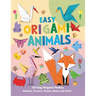 Easy Origami Animals: 50 Easy Origami Animals, Flowers, Planes, Airplanes, Cranes, Boxes and More!