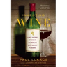 Inventing Wine: A New History of One of the World's Most Ancient Pleasures