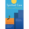 Spiritual Care Basics and Beyond: What Do I Say? What Should I Do? Interpersonal Tools and Resources for Spiritual Care