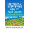 Motivational Interviewing in Life and Health Coaching: A Guide to Effective Practice
