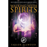 Walking with Spirits