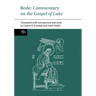 Bede: Commentary on the Gospel of Luke: Commentary on the Gospel of Luke"