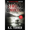 Strong Conviction: Elizabeth Strong Mystery Book 3